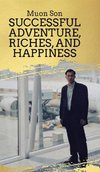 Successful Adventure, Riches, and Happiness