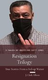 Resignation Trilogy