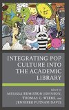 Integrating Pop Culture into the Academic Library