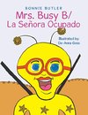 Mrs. Busy B/ Señora Ocupada B