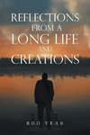 Reflections from a Long Life  and  Creations