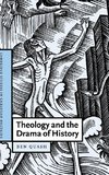 Theology and the Drama of History