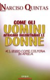 COME GLI UOMINI AFRICANI INCONTRANO LE DONNE - Narciso Quintas