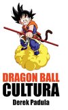 Dragon Ball Cultura Volumen 2