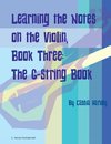 Learning the Notes on the Violin, Book Three, The G-String Book