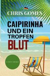 Caipirinha und ein Tropfen Blut