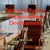 Factors Influence Organizational Development