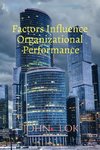 Factors Influence Organizational Performance