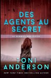 Des agents au secret