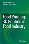 Food Printing: 3D Printing in Food Industry