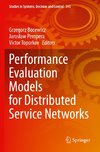 Performance Evaluation Models for Distributed Service Networks