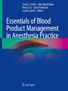 Essentials of Blood Product Management in Anesthesia Practice