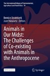 Animals in Our Midst: The Challenges of Co-existing with Animals in the Anthropocene