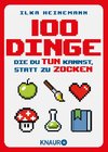 100 Dinge, die du tun kannst, statt zu zocken