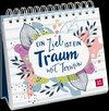 Ein Ziel ist ein Traum mit Termin