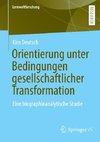 Orientierung unter Bedingungen gesellschaftlicher Transformation