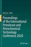 Proceedings of the International Petroleum and Petrochemical Technology Conference 2020