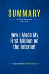 Summary: How I Made My First Million on the Internet