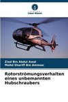 Rotorströmungsverhalten eines unbemannten Hubschraubers