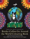 Border Collies Go Around the World Colouring Book