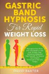 Gastric Band Hypnosis for Rapid Weight Loss