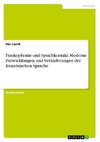 Frankophonie und Sprachkontakt. Moderne Entwicklungen und Veränderungen der französischen Sprache