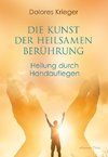 Die Kunst der heilsamen Berührung