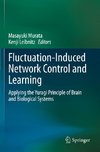 Fluctuation-Induced Network Control and Learning