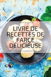 LIVRE DE RECETTES DE FARCE DÉLICIEUSE