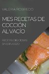 MES RECETAS DE COCCIÓN AL VACÍO 2022