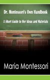 Dr. Montessori's Own Handbook