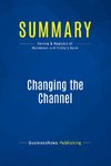 Summary: Changing the Channel