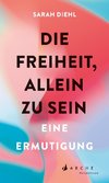 Die Freiheit, allein zu sein