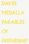 David Medalla. Parables of Friendship.