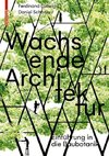 Wachsende Architektur