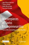 Masterpieces of Swiss Entrepreneurship