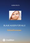 Blaue Augen für alle