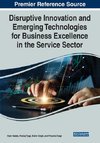 Disruptive Innovation and Emerging Technologies for Business Excellence in the Service Sector