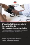 L'auriculothérapie dans le contrôle de l'hypertension artérielle.