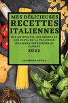 MES DÉLICIEUSES RECETTES  ITALIENNES 2022