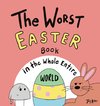 The Worst Easter Book in the Whole Entire World