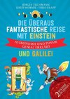 Die überaus fantastische Reise mit Einstein und Galilei