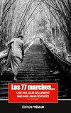 Les 77 marches, une par jour seulement, mais sans jamais renoncer !