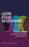 Leere Fülle Gegenwart