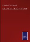 Catholic Missions in Southern India to 1865