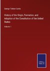 History of the Origin, Formation, and Adoption of the Constitution of the United States