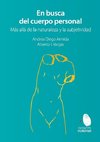 En busca del cuerpo personal. Más allá de la naturaleza y la subjetividad