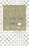 Echoes of Jesus in the First Epistle of Peter