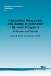 Information Relaxations and Duality in Stochastic Dynamic Programs