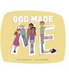 God Made Me